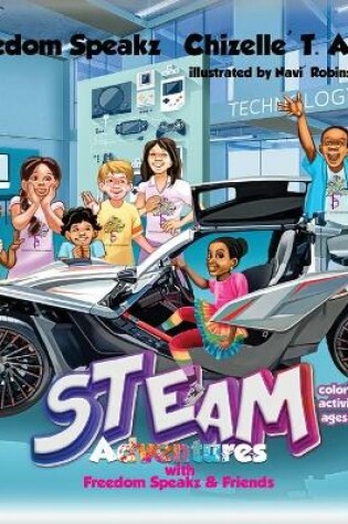 Cover of STEAM Adventures with Freedom Speakz and Friends