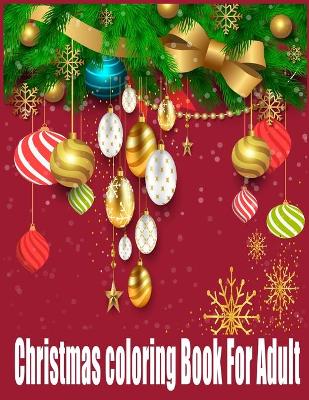 Book cover for Christmas Coloring Book For Adult