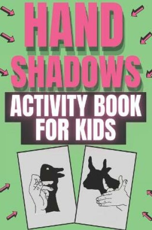 Cover of Hand Shadows Activity Book for Kids