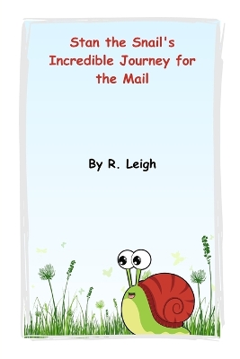 Book cover for Stan the Snail's Incredible Journey for the Mail