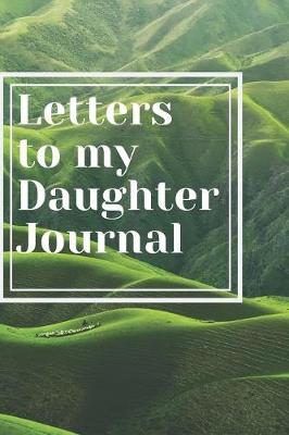 Book cover for Letters to my daughter journal