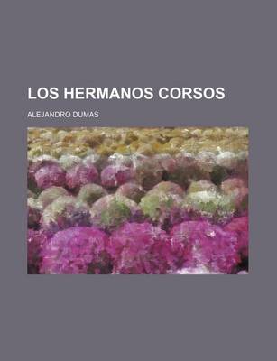 Book cover for Los Hermanos Corsos