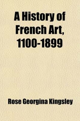 Cover of A History of French Art, 1100-1899