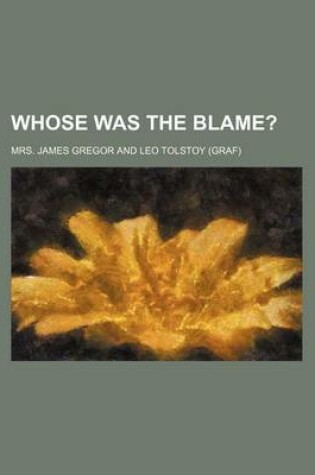Cover of Whose Was the Blame?