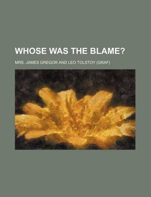 Book cover for Whose Was the Blame?