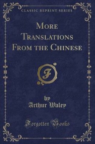 Cover of More Translations from the Chinese (Classic Reprint)