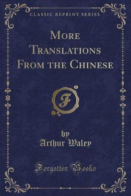 Book cover for More Translations from the Chinese (Classic Reprint)