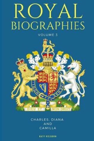 Cover of Royal Biographies Volume 3