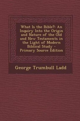 Cover of What Is the Bible?