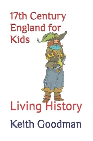 Cover of 17th Century England for Kids