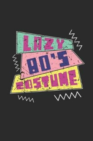 Cover of Lazy 80's Costume