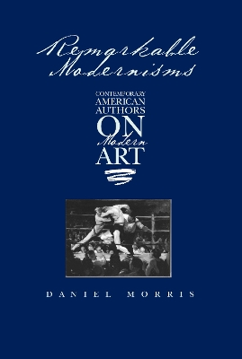 Book cover for Remarkable Modernisms