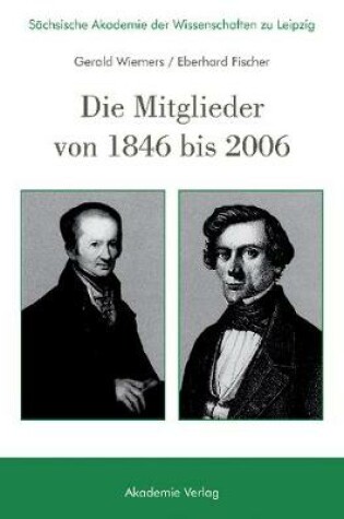 Cover of Sachsische Akademie Der Wissenschaften Zu Leipzig. Die Mitglieder Von 1846 Bis 2006