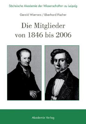 Book cover for Sachsische Akademie Der Wissenschaften Zu Leipzig. Die Mitglieder Von 1846 Bis 2006