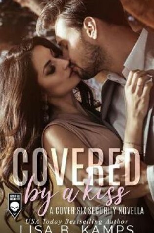 Cover of Covered by a Kiss
