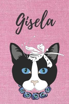 Book cover for Gisela Notizbuch Katze / Malbuch / Tagebuch / Journal / DIN A5 / Geschenk