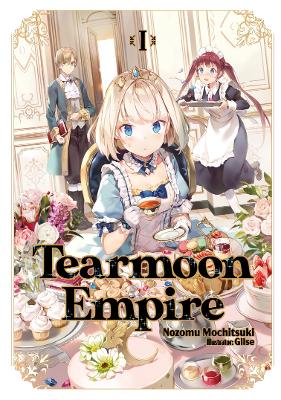 Cover of Tearmoon Empire: Volume 1 (Light Novel)