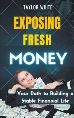 Book cover for Exposing Fresh Money