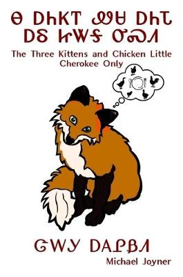 Book cover for Na Anijoi Wesa Anida ale Jitaga Usdi - The Three Kittens and Chicken Little