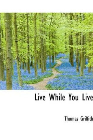 Cover of Live While You Live