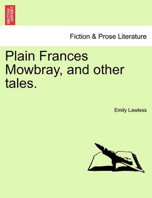 Book cover for Plain Frances Mowbray, and Other Tales.