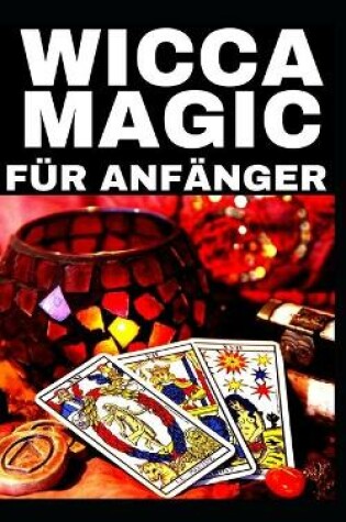 Cover of Wicca Magic - Fur Anfanger !!!