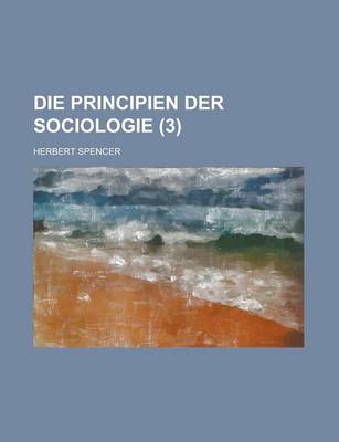 Book cover for Die Principien Der Sociologie (3)