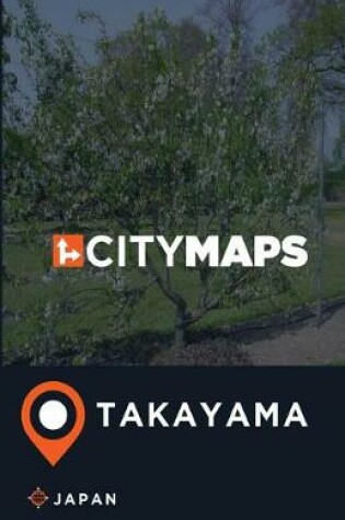 Cover of City Maps Takayama Japan