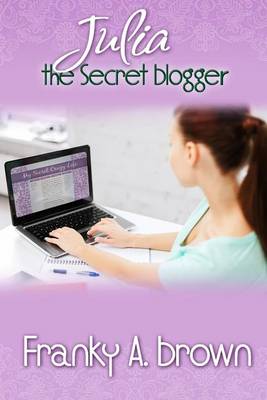 Cover of Julia the Secret Blogger