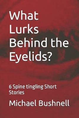 Book cover for What Lurks Behind the Eyelids?