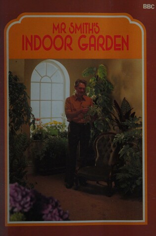 Cover of Mr. Smith's Indoor Garden