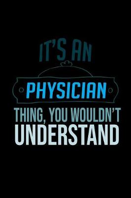 Book cover for It's a physician thing, you wouldn't understand