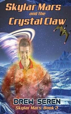 Cover of Skylar Mars and the Crystal Claw