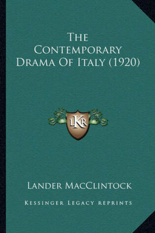 Cover of The Contemporary Drama of Italy (1920)