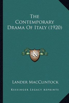 Book cover for The Contemporary Drama of Italy (1920)