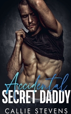 Book cover for Accidental Secret Daddy