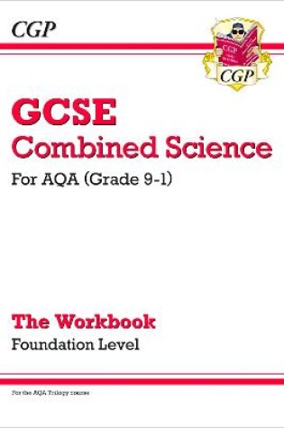 Cover of GCSE Combined Science: AQA Workbook - Foundation