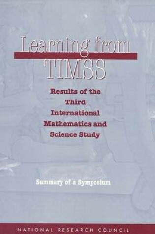 Cover of Learning from TIMSS: Results of the Third International Mathematics and Science Study, Summary of a Symposium