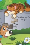 Book cover for Cute Kittens and Cats Coloring Book 4