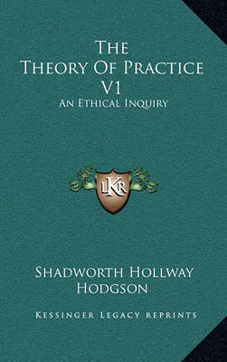 Book cover for The Theory of Practice V1