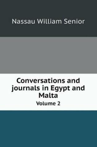 Cover of Conversations and journals in Egypt and Malta Volume 2