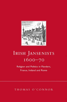 Book cover for Irish Jansenists, 1600-70