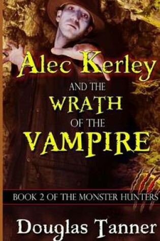 Cover of Alec Kerley and the Wrath of the Vampire