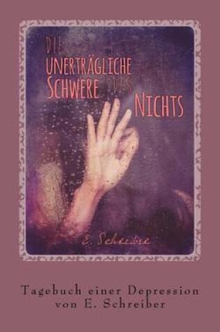 Cover of Die unertragliche Schwere des Nichts