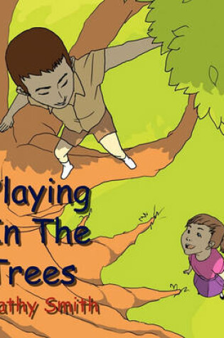 Cover of Playing in the Trees