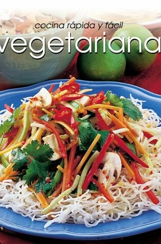 Cover of Cocina Rapida y Facil - Vegetariana