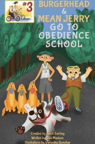 Cover of Burgerhead and Mean Jerry Go to Obedience School