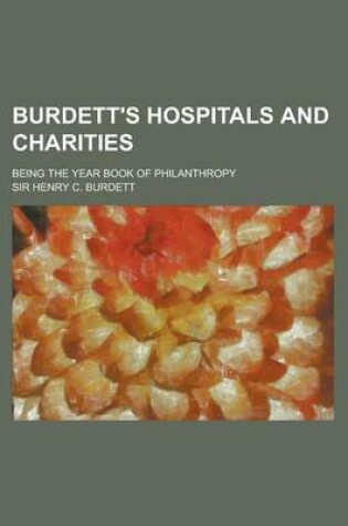 Cover of Burdett's Hospitals and Charities; Being the Year Book of Philanthropy