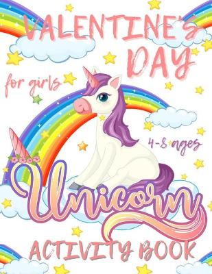 Book cover for Valentine's Day Unicorn Activity Book for Girls 4-8 ages