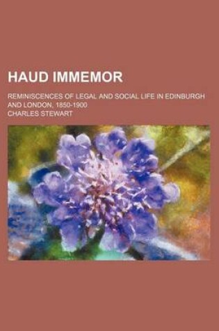 Cover of Haud Immemor; Reminiscences of Legal and Social Life in Edinburgh and London, 1850-1900